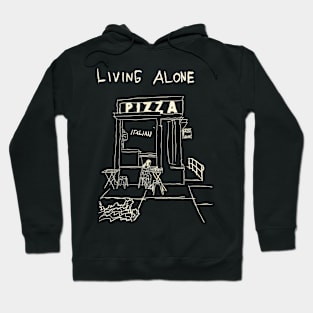 Living Alone With Pizza Hoodie